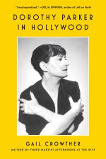 DOROTHY PARKER IN HOLLYWOOD