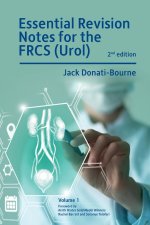 Essential Revision Notes for FRCS (Urol) 2nd Edition Volume 1