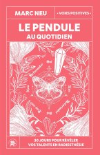 La radiesthésie au quotidien