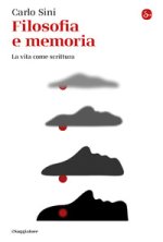 Filosofia e memoria. La vita come scrittura