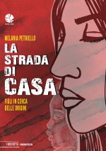 strada di casa. Figli in cerca delle origini