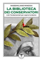 biblioteca dei conservatori. Libri fondamentali per capire la destra