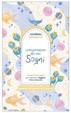 interpretazione dei miei sogni. Journal. Annota i tuoi sogni per imparare a leggere il tuo inconscio