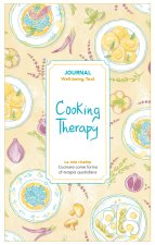 Cooking therapy. Journal. Cucinare come forma di terapia quotidiana