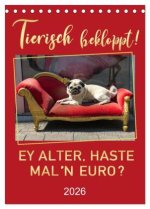 Tierisch bekloppt! (Tischkalender 2026 DIN A5 hoch), CALVENDO Monatskalender