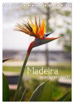Madeira - wiederentdeckt (Tischkalender 2026 DIN A5 hoch), CALVENDO Monatskalender