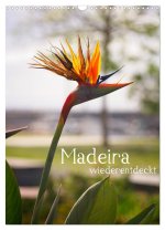Madeira - wiederentdeckt (Wandkalender 2026 DIN A3 hoch), CALVENDO Monatskalender