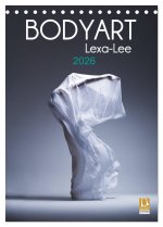 Bodyart Lexa-Lee (Tischkalender 2026 DIN A5 hoch), CALVENDO Monatskalender