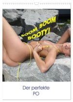 Boom Boom Booty - der perfekte PO (Wandkalender 2026 DIN A3 hoch), CALVENDO Monatskalender