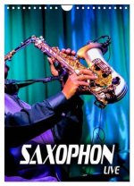 Saxophon live (Wandkalender 2026 DIN A4 hoch), CALVENDO Monatskalender