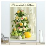 Romantische Stillleben (hochwertiger Premium Wandkalender 2026 DIN A2 hoch), Kunstdruck in Hochglanz