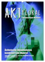 Aktfloral (Wandkalender 2026 DIN A2 hoch), CALVENDO Monatskalender