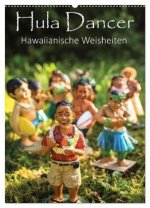 Hula Dancer - Hawaiianische Weisheiten (Wandkalender 2026 DIN A2 hoch), CALVENDO Monatskalender