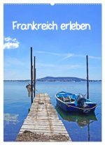 Frankreich erleben (Wandkalender 2026 DIN A2 hoch), CALVENDO Monatskalender