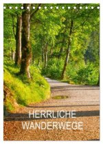 Herrliche Wanderwege (Tischkalender 2026 DIN A5 hoch), CALVENDO Monatskalender