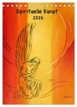 Spirituelle Kunst 2026 (Tischkalender 2026 DIN A5 hoch), CALVENDO Monatskalender