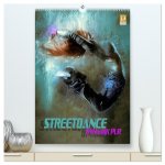 Streetdance - Dynamik pur (hochwertiger Premium Wandkalender 2026 DIN A2 hoch), Kunstdruck in Hochglanz