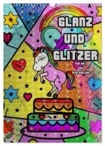 Glanz und Glitzer (Wandkalender 2026 DIN A3 hoch), CALVENDO Monatskalender