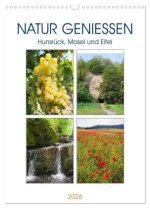 Natur genießen - Hunsrück, Mosel und Eifel (Wandkalender 2026 DIN A3 hoch), CALVENDO Monatskalender