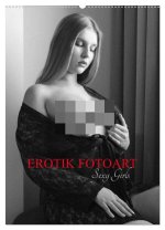 EROTIK FOTOART SEXY GIRLS (Wandkalender 2026 DIN A2 hoch), CALVENDO Monatskalender