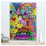 Glanz und Glitzer (hochwertiger Premium Wandkalender 2026 DIN A2 hoch), Kunstdruck in Hochglanz
