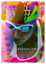 WASSERLIEBE (Wandkalender 2026 DIN A3 hoch), CALVENDO Monatskalender