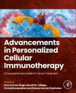 Advancements in Personalized Cellular Immunotherapy