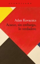Acaece Sin Embargo Lo Verdadero