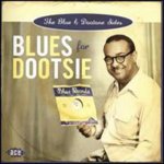 Blues For Dootsie: The Blue &