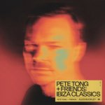 Pete Tong + Friends