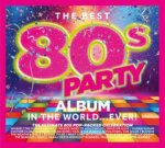 The Best 80s Party Album in the World... Ever!