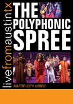 Polyphonic Spree: Live from Austin, Texas
