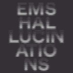 EMS Hallucinations