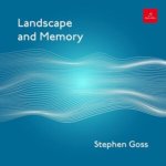 Stephen Goss: Landscape and Memory