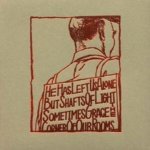 He Has Left Us Alone But Shafts of Light Sometimes Grace The...