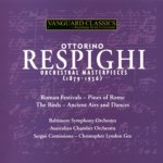 Ottorino Respighi: Orchestral Masterpieces