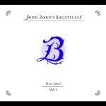 The Bagatelles Vol. 4