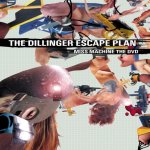 The Dillinger Escape Plan: Miss Machine - The DVD