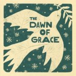 The Dawn of Grace