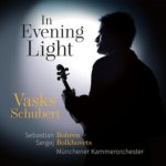 Vasks/Schubert: In the Evening Light