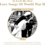 To Each His Own: Love Songs of World War II