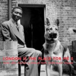 London Is the Place for Me
