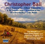 Christopher Ball: Horn Concerto/Oboe Concerto/...