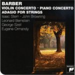 Samuel Barber: Violin Concerto/Piano Concerto/Adagio for Strings
