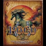 Poco: Crazy Love - The Ultimate Live Experience