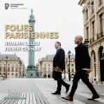 Romain Leleu/Julien Gernay: Folies Parisiennes