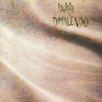 Diminuendo and Singles
