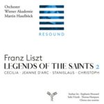 Franz Liszt: Legends of the Saints