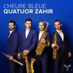 Quatuor Zahir: L'heure Bleue