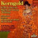 Korngold: Cello Concerto/Much Ado About Nothing/Straussiana/...